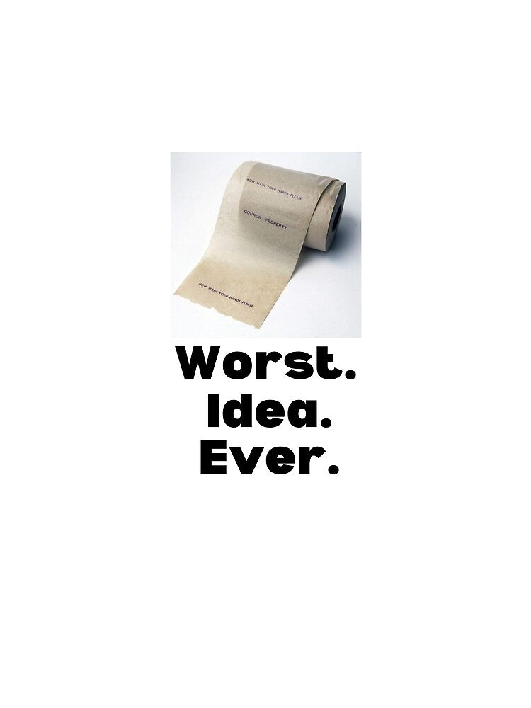 Worst Idea Ever - Tracing Paper Toilet Roll by PaultonDesigns