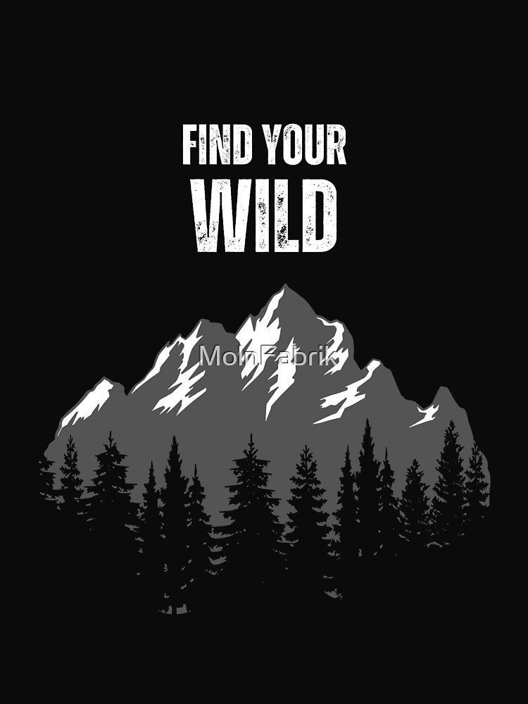 Find Your Wild by MolnFabrik