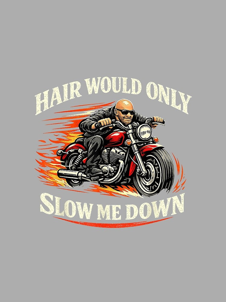 Hair Would Only Slow Me Down Funny Bald Head Humor for Men by GreggRoss