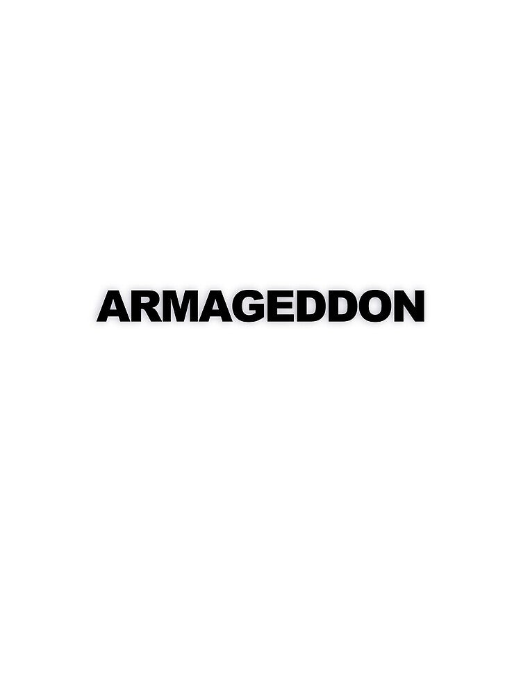 ARMAGEDDON — Black Minimal Bold Type Statement by WORDPAUSE