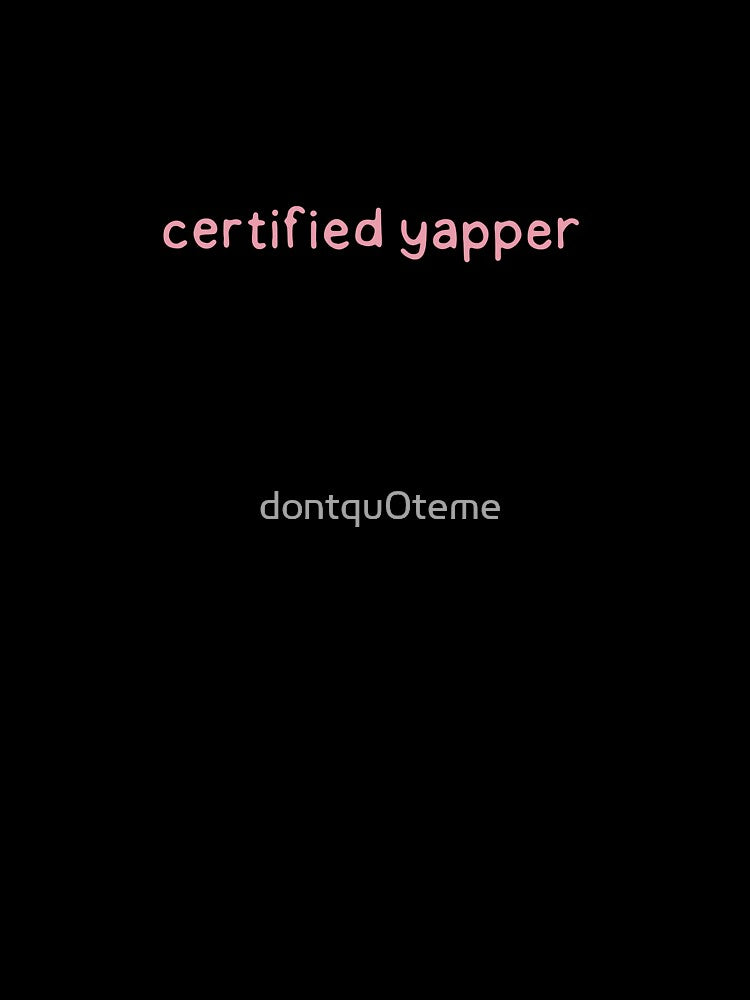 Certified Yapper - Pink by dontqu0teme Unisex , , , Long Sleeve Tee
