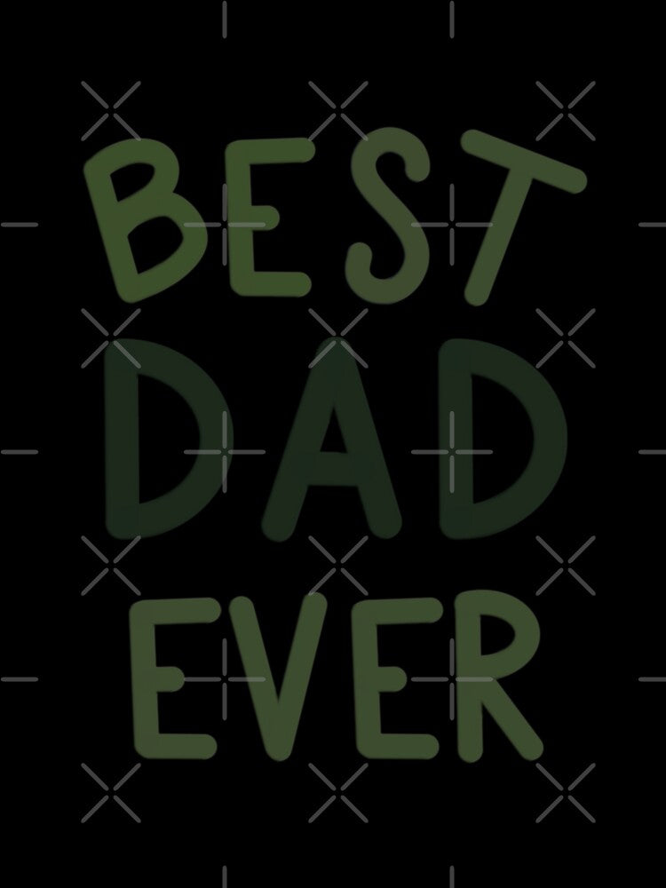 Best Dad Ever Green and White by eaprice19