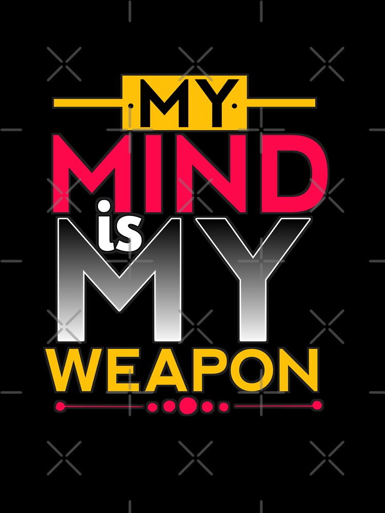 My mind is my weapon by Hania777