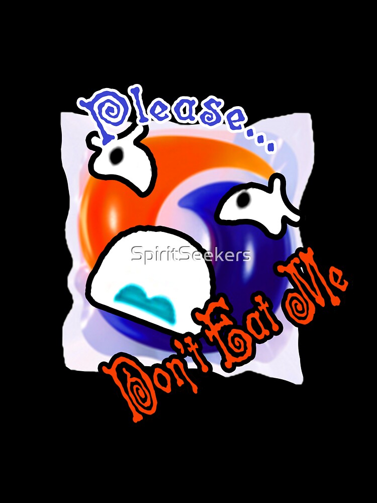 Tide Pod - Please Dont Eat Me by SpiritSeekers