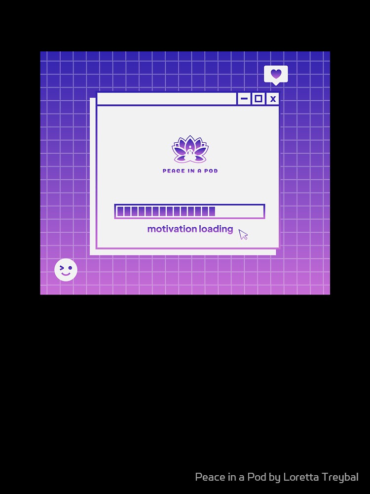 Motivation with Peace in a Pod logo by Peace in a Pod by Loretta Treybal