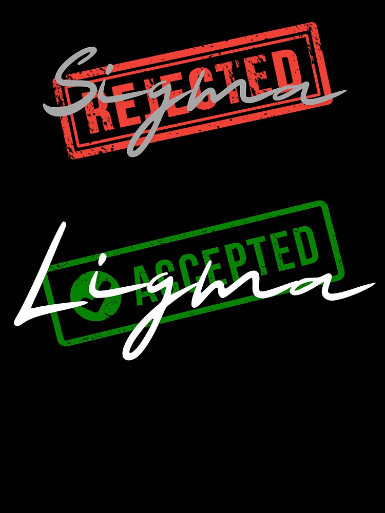 Ligma Sigma by Piotr Rosiak