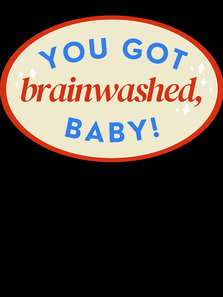 You Got Brainwashed, Baby! by Mitchel Leet