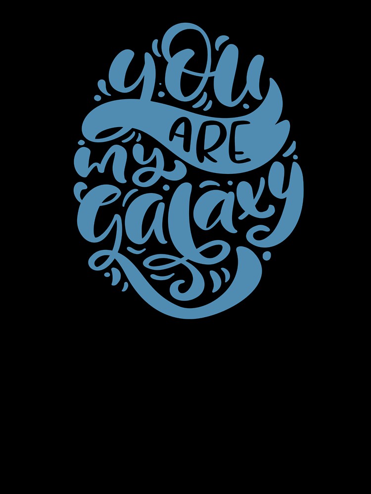 You Are My Galaxy Print by AlexLab
