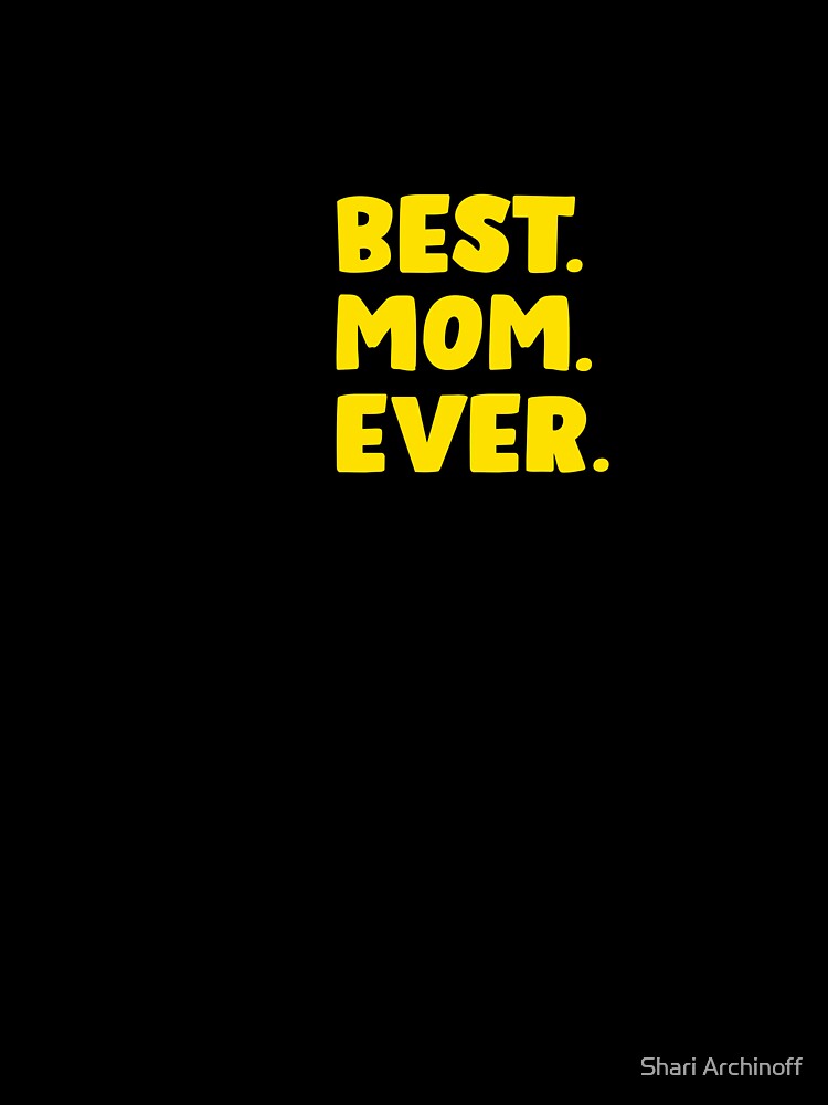 Best Mom Ever by Shari Archinoff
