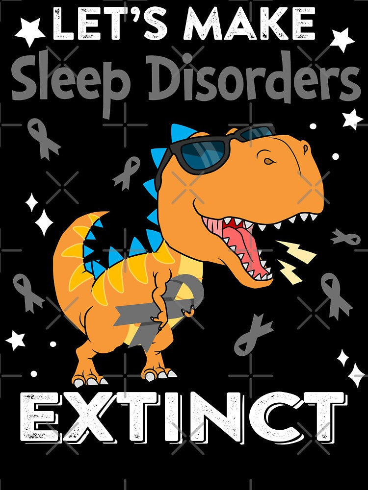 Let's Make Sleep Disorders Extinct Sleep Disorders Warrior Gift by Sabfit Unisex , , , Long Sleeve Tee