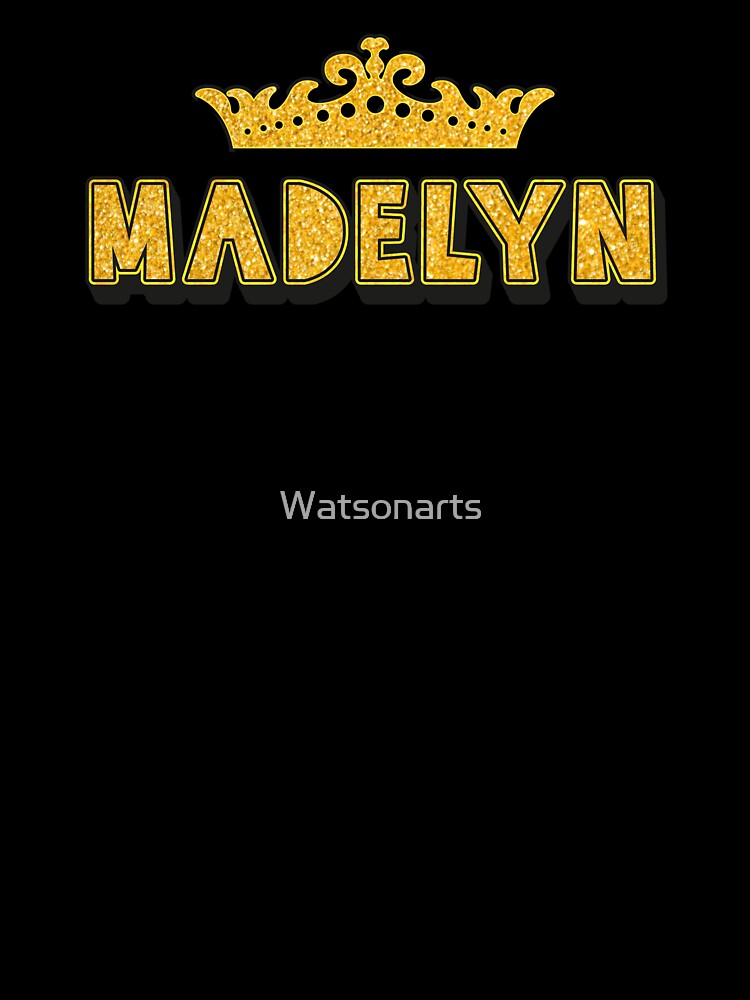 Madelyn Personalized Funny Custom Name Crown Design by Watsonarts