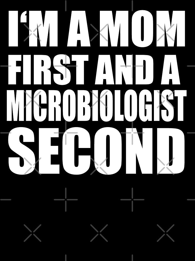I'm a mom and a microbiologist funny graphical text by RoguePixel