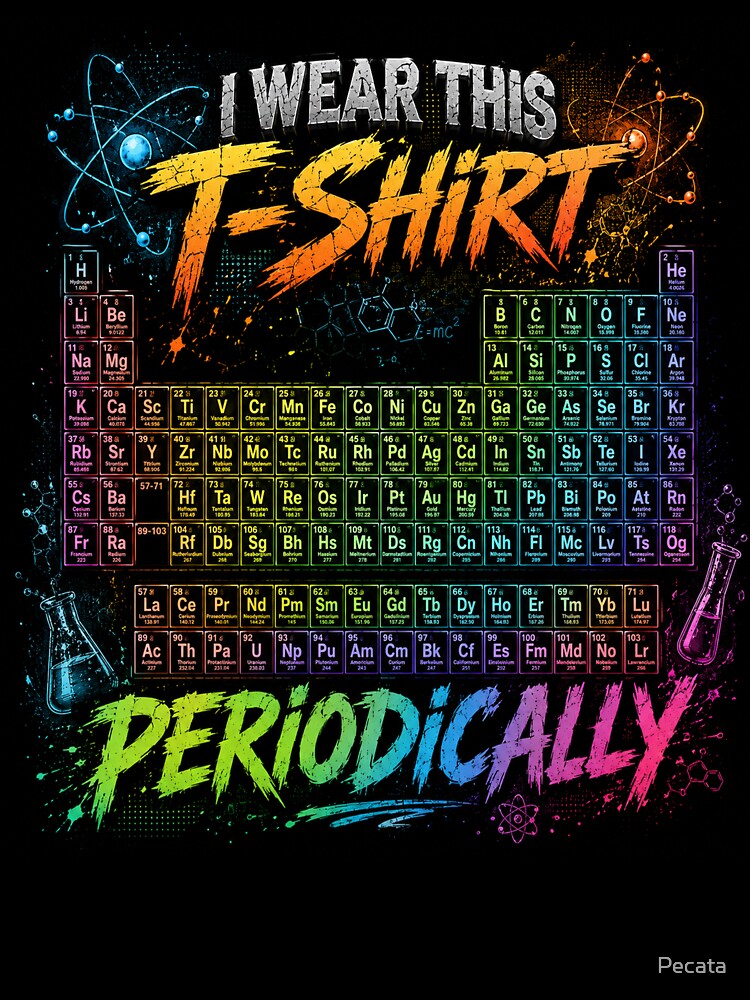 I Wear This T-Shirt Periodically by Pecata