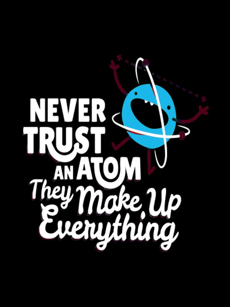 Dont Trust Atom by Trendasalways