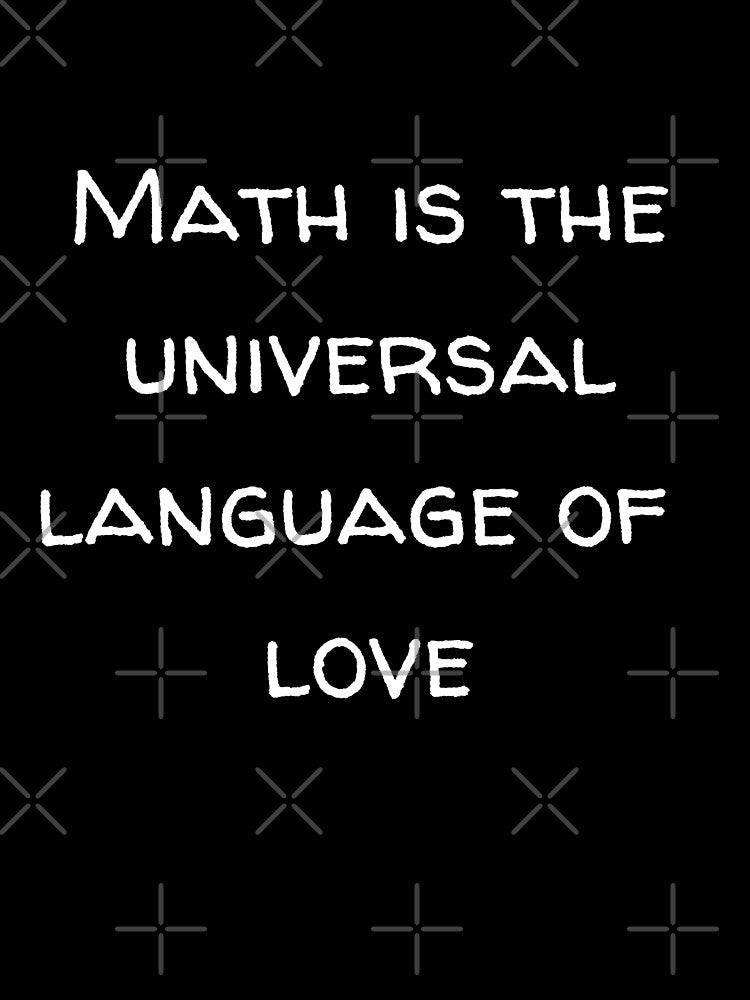 Math is the universal language of love by joyfulcreator