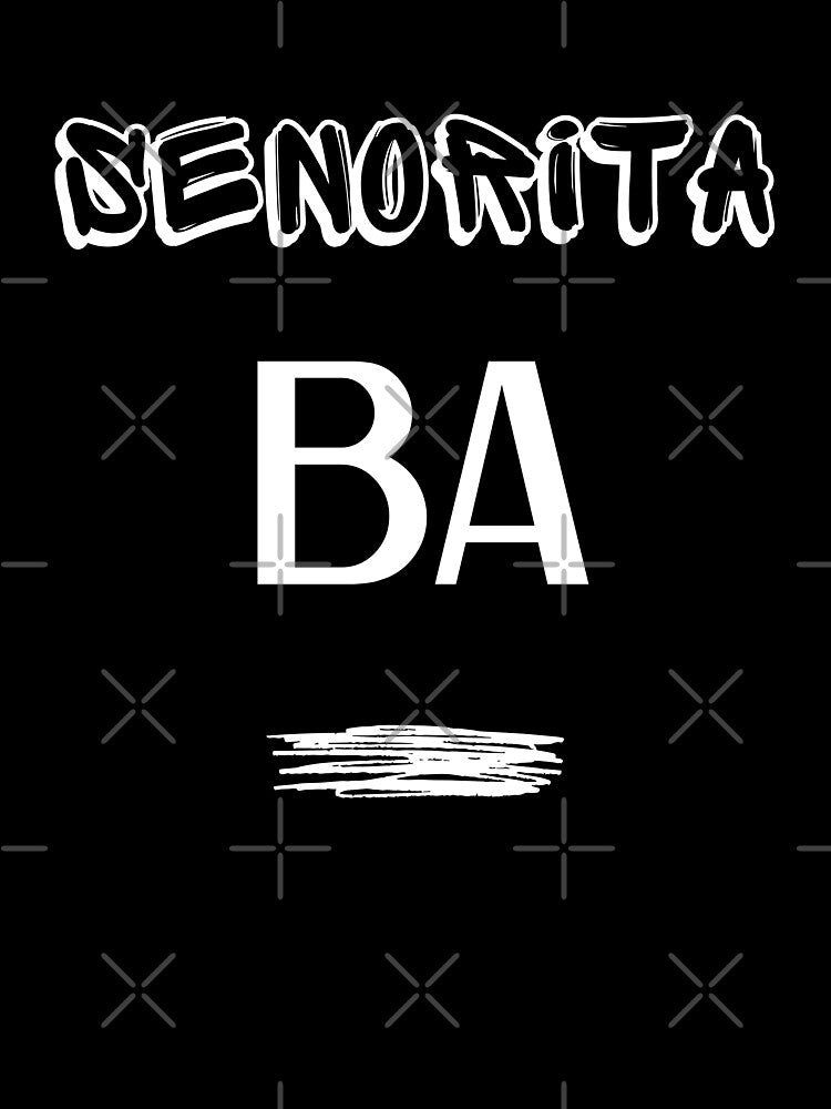 Senorita BA by trendingatees