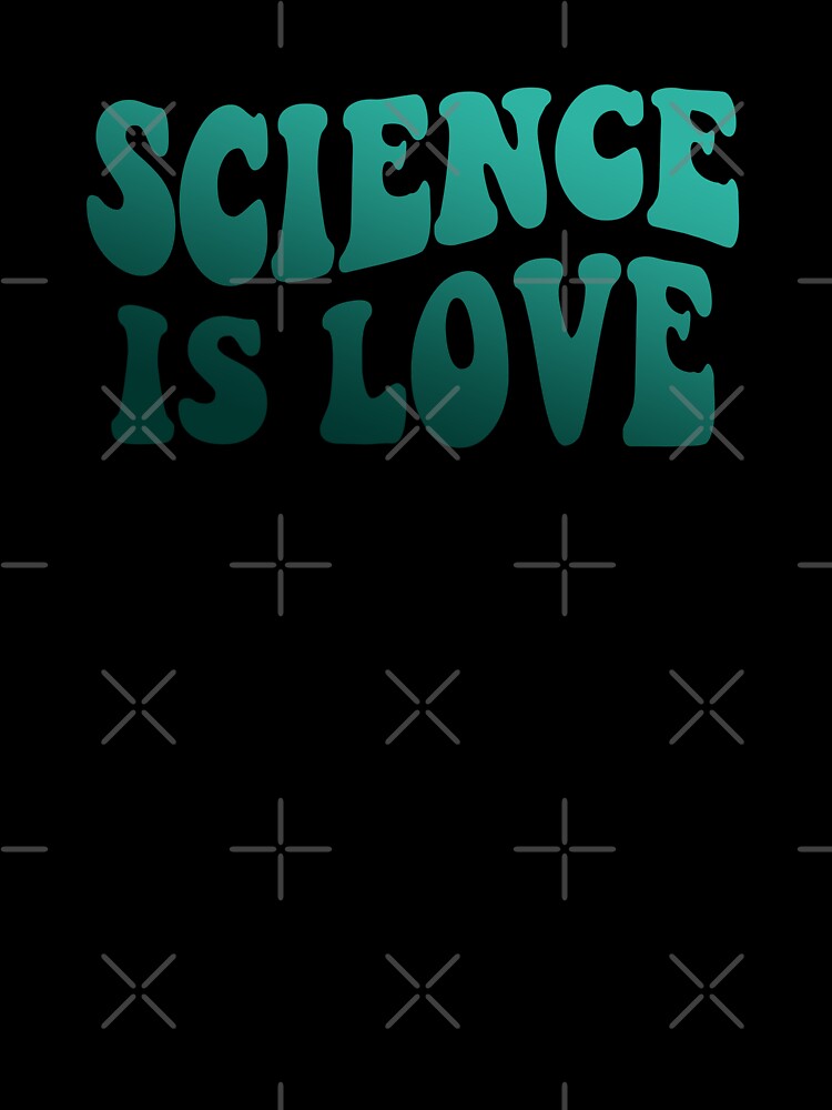 Science Is Love by Trisha Banlasan