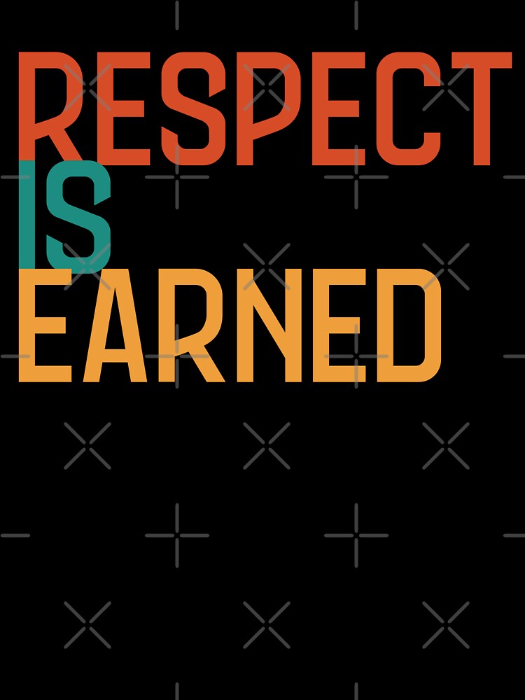Respect Is Earned | Slogan tee | Minimalist | Vintage color by WycWycCo