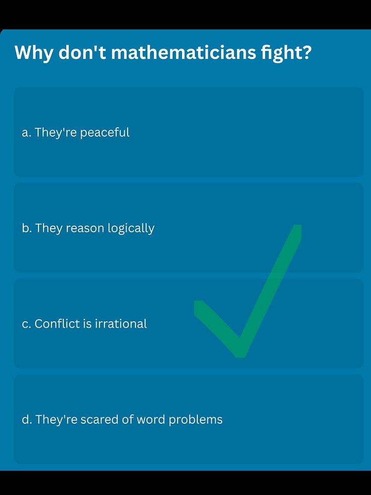 Why don't mathematicians fight quiz by 4-Store