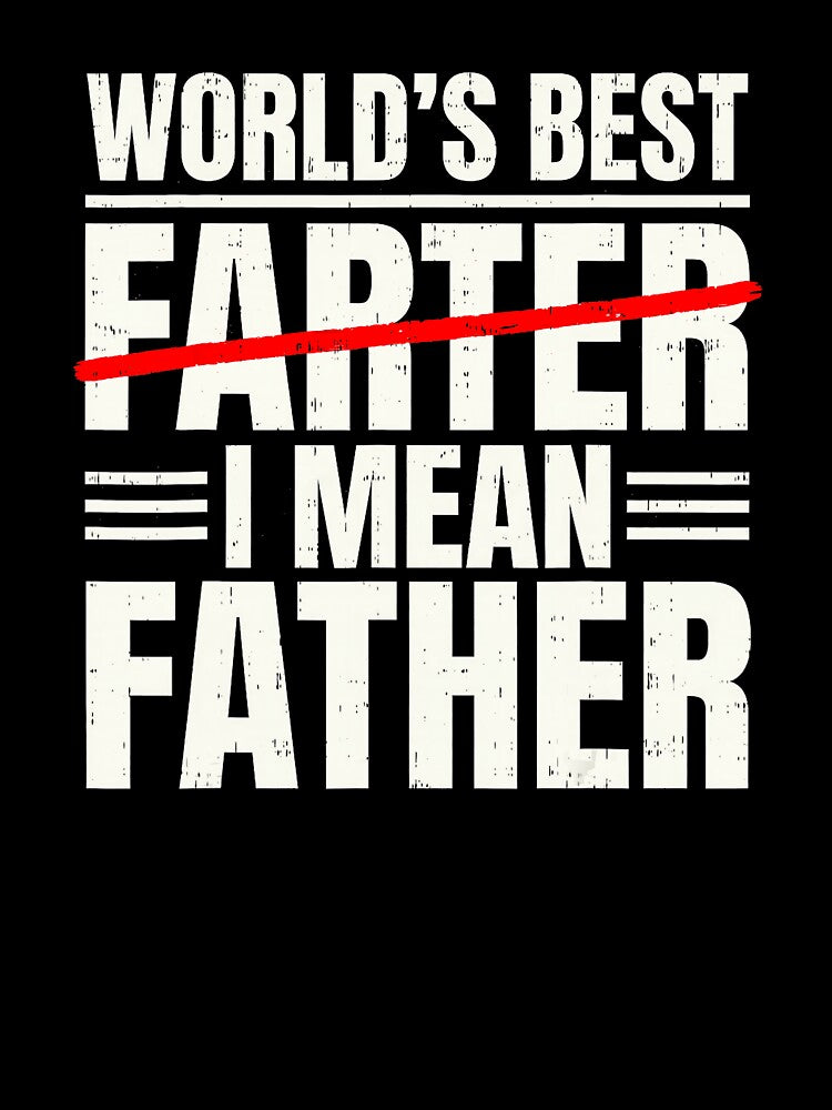 World's Best Farter I Mean Father Funny Dad Joke by zamiokaline Unisex , , , Long Sleeve Tee