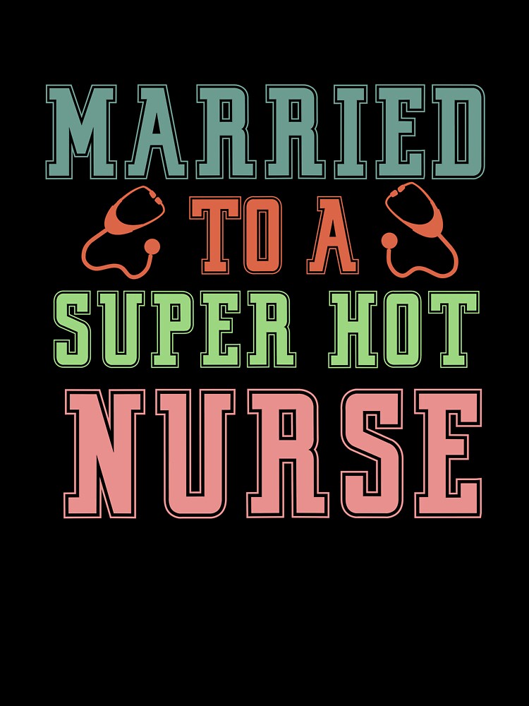 Married to a super hot nurse by photoartdesin