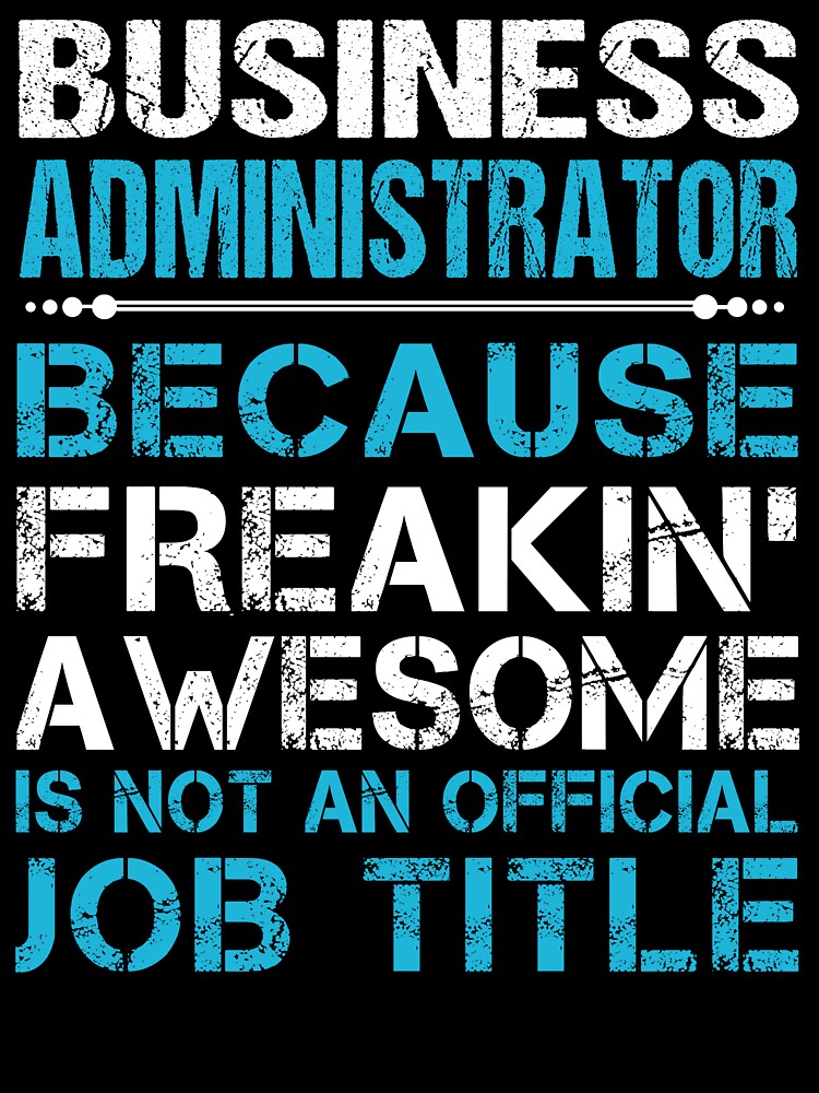 Business Administrator by felstore690