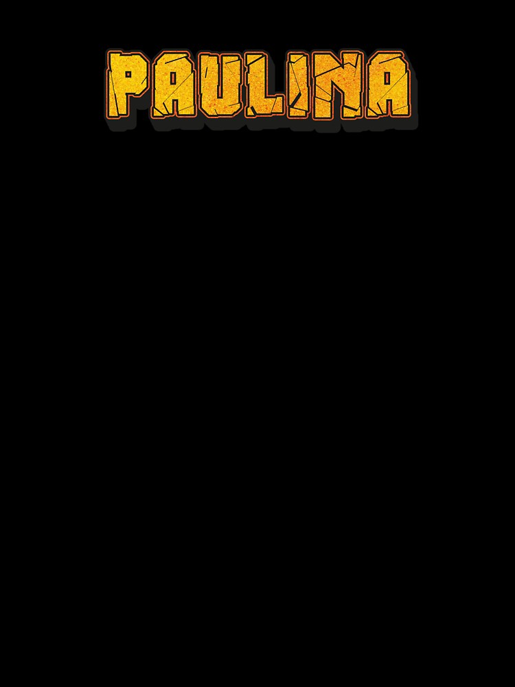 Paulina Personalized Name - Cool & Funny Custom Gift for Women and Girls by Oussinc