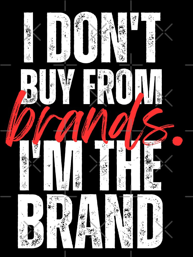 I’m The Brand – Bold Statement Streetwear Quote by Karim-Karem