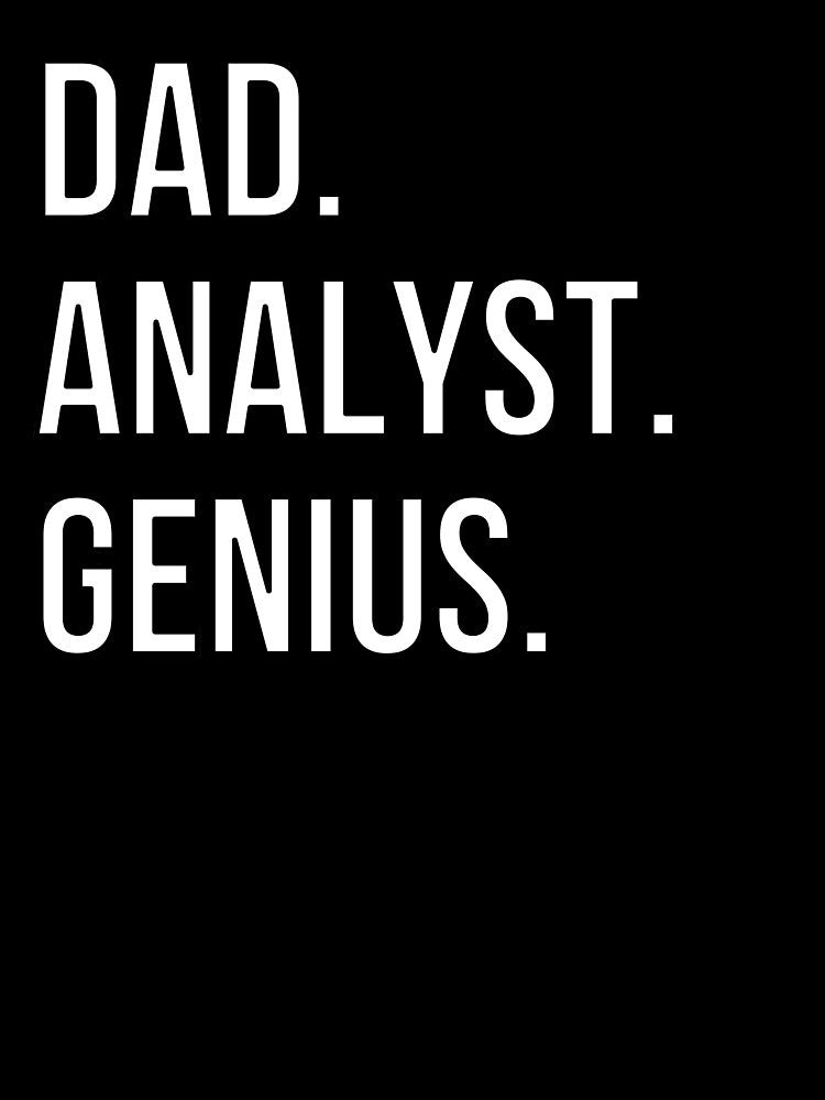 Dad Analyst by UneDesigns