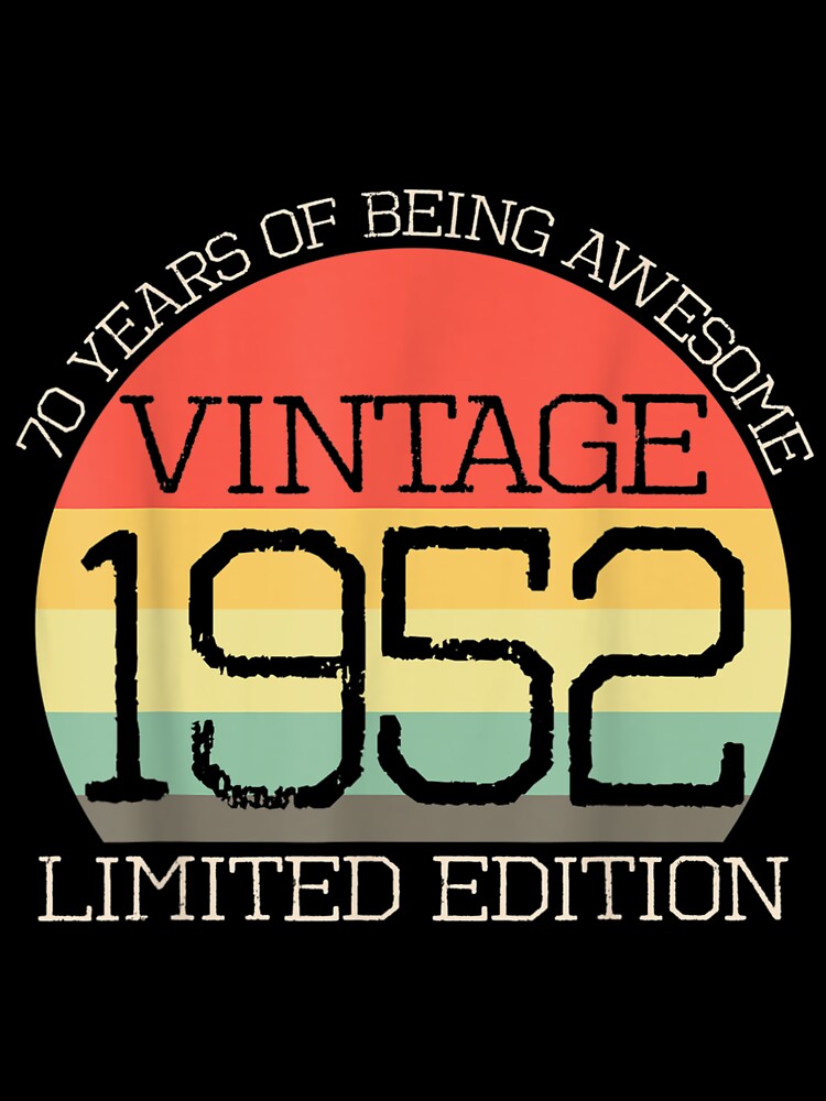 70 Year Old Vintage 1952 Limited Edition 70th Birthday Men by mchargue12