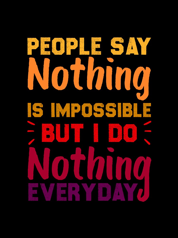 People Say Nothing Is Impossible But I Do Nothing Everyday | Funny koala sayings by Azz4art