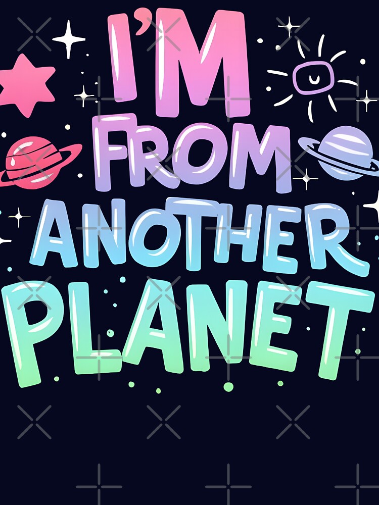 I come from another planet / COLOR SHIRT ONLY by Toms Tee
