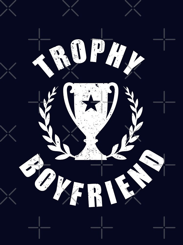Trophy Boyfriend - Funny Gifts for Men - LGBTQ Pride - My Funny Valentine by DesignByLeo