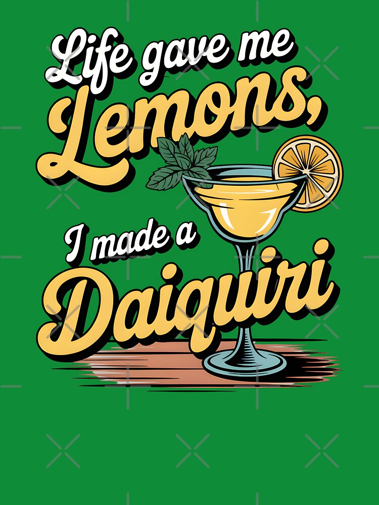 Life Gave Me Lemons, I Made a Daiquiri Funny Summer Quote by Jollys-ArtShop Unisex , , , Long Sleeve Tee