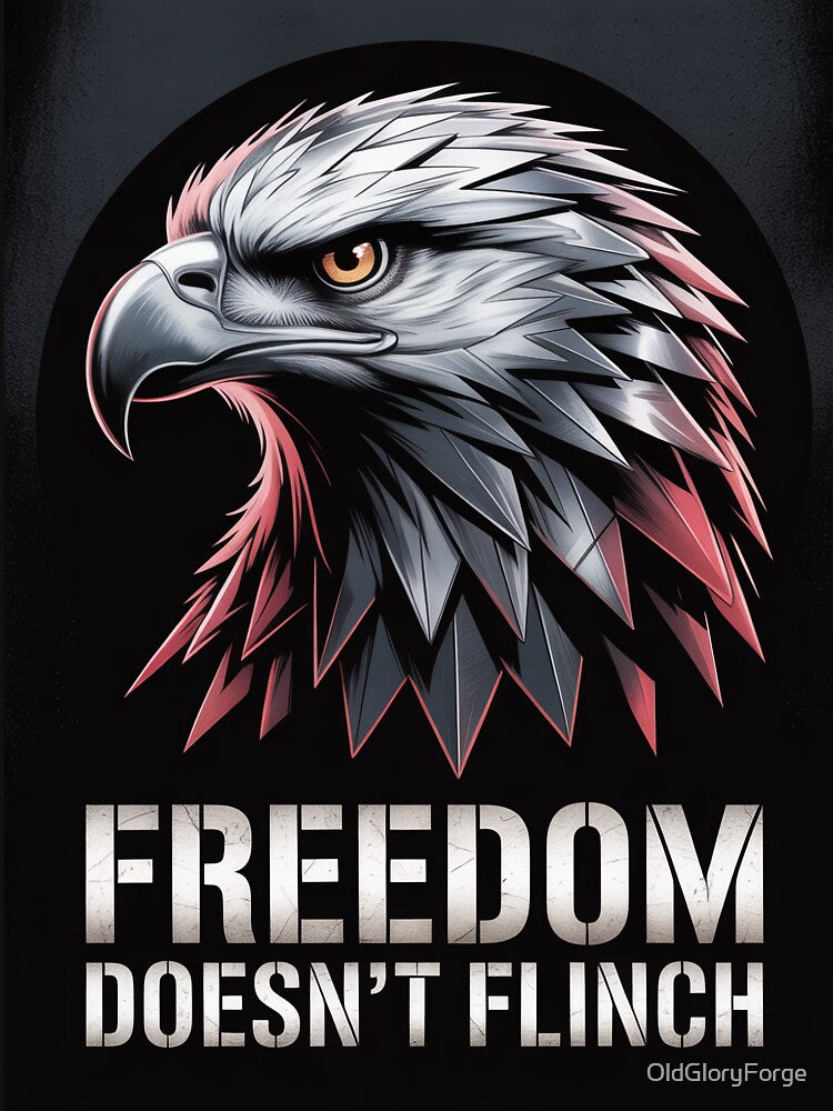 Freedom Doesn’t Flinch Tactical Eagle Patriotic by OldGloryForge