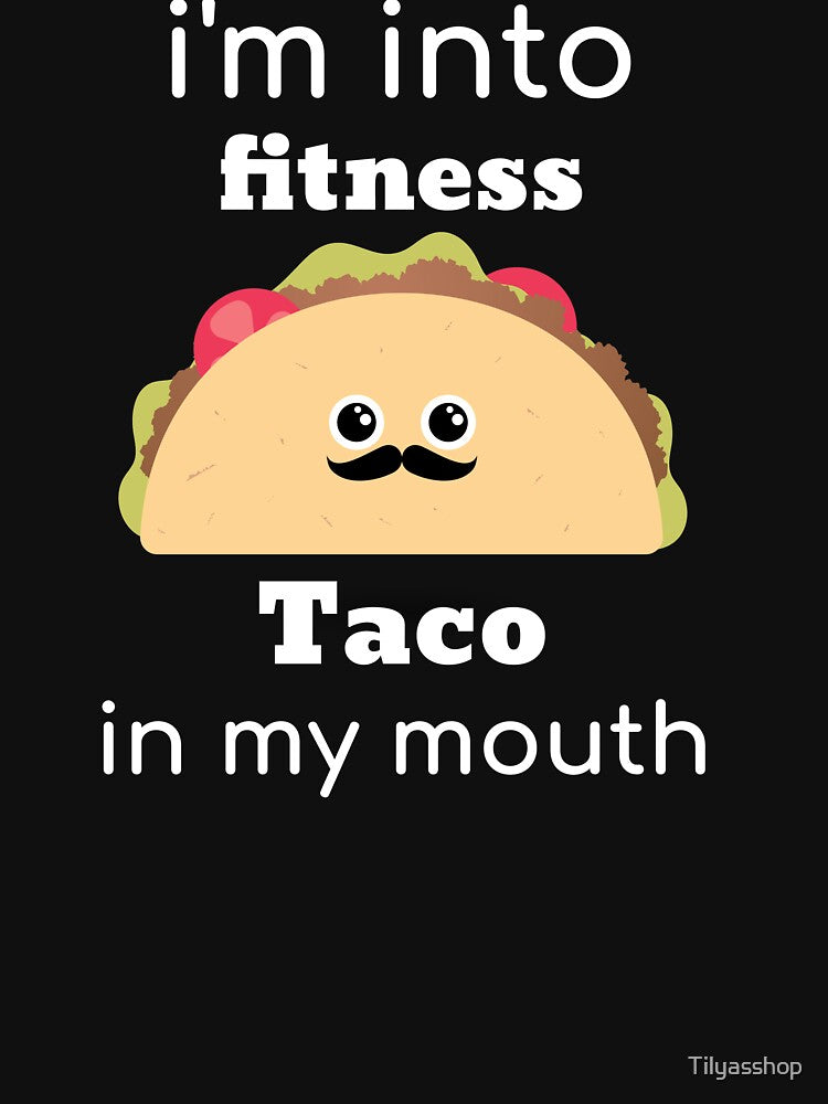 Im Into Fitness Taco In My Mouth by Tilyasshop Unisex , , , Long Sleeve Tee