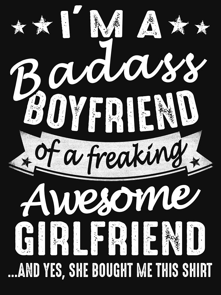 I'm A Badass Boyfriend Of A Freaking Awesome Girlfriend by niceredtee