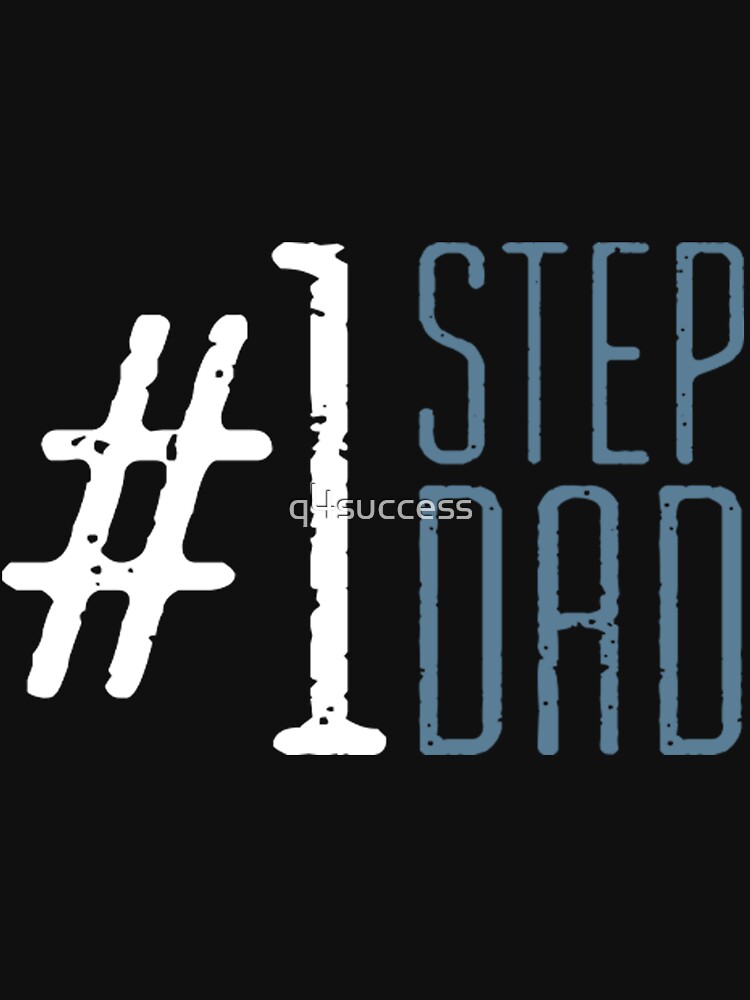 Number 1 Step Dad Shirts For Sale by q4success