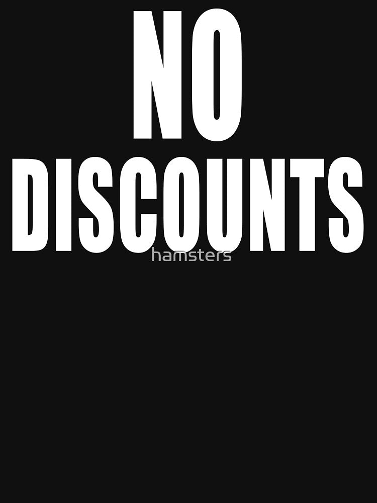 No Discounts by hamsters