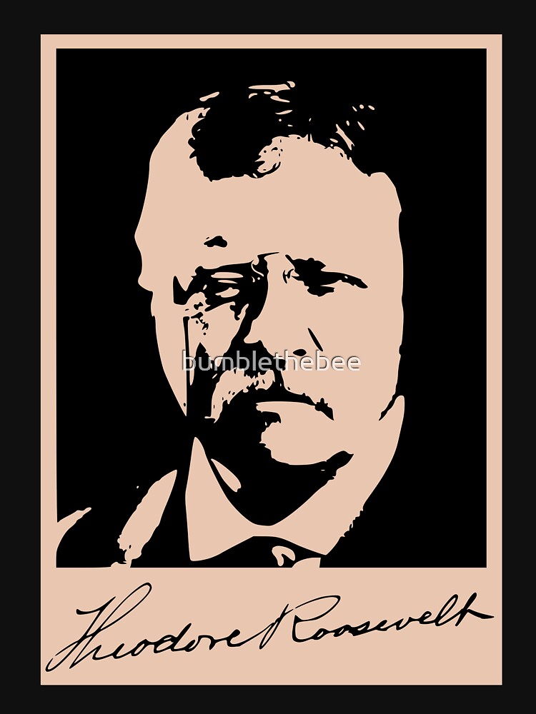 teddy roosevelt by bumblethebee