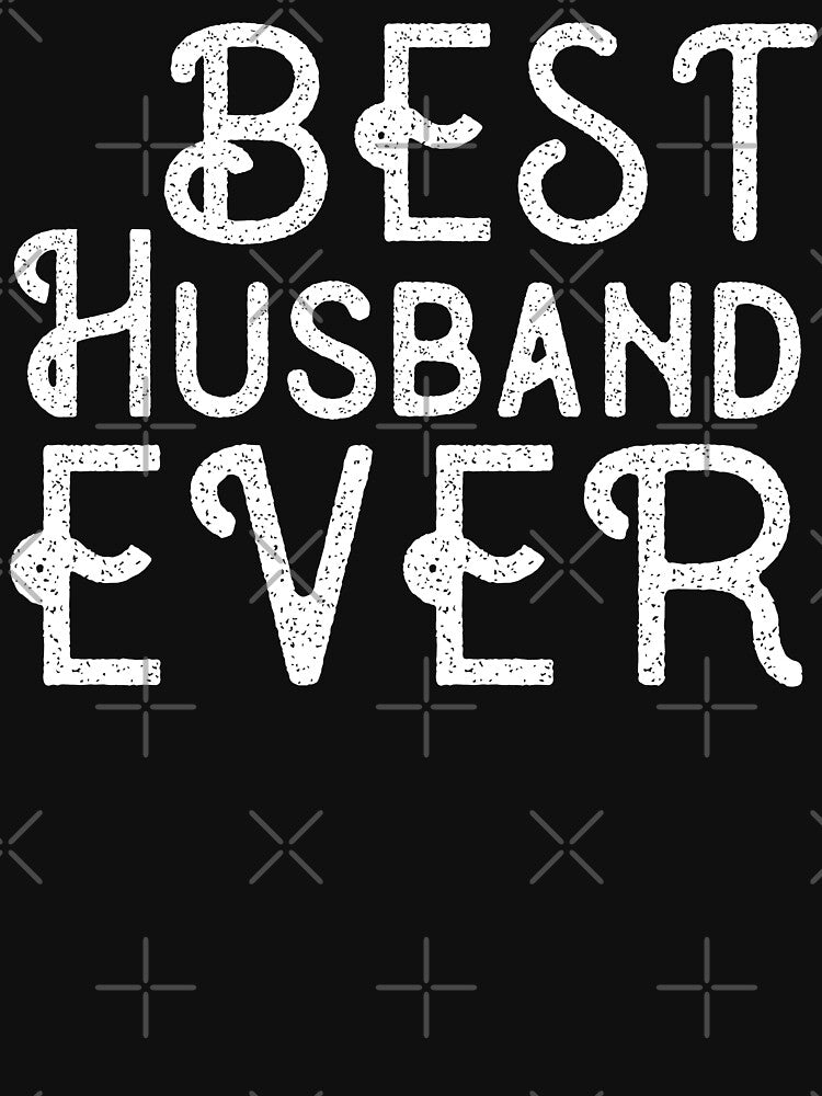 Best Husband Ever Tshirt - Valentine Day Gift For Him by MrElgo