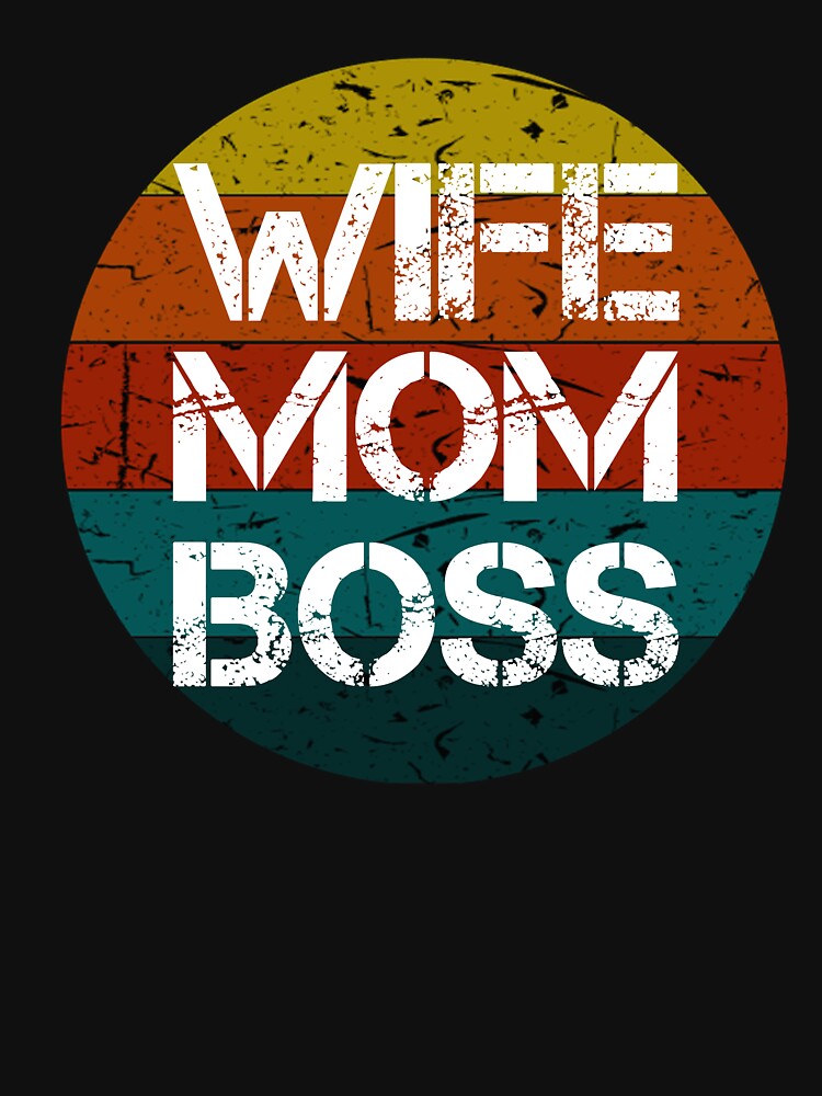 Wife Mom Boss Vintage Retro Gifts by rachidhaz
