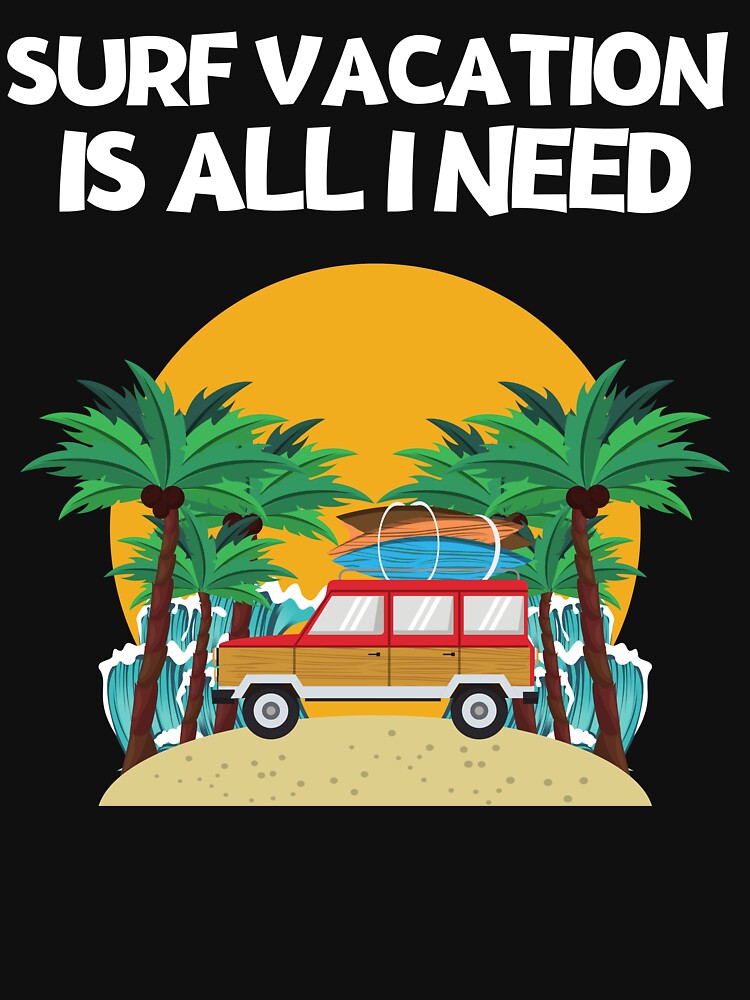 SURF VACATION IS ALL I NEED by MJ96-PRO Unisex , , , Long Sleeve Tee