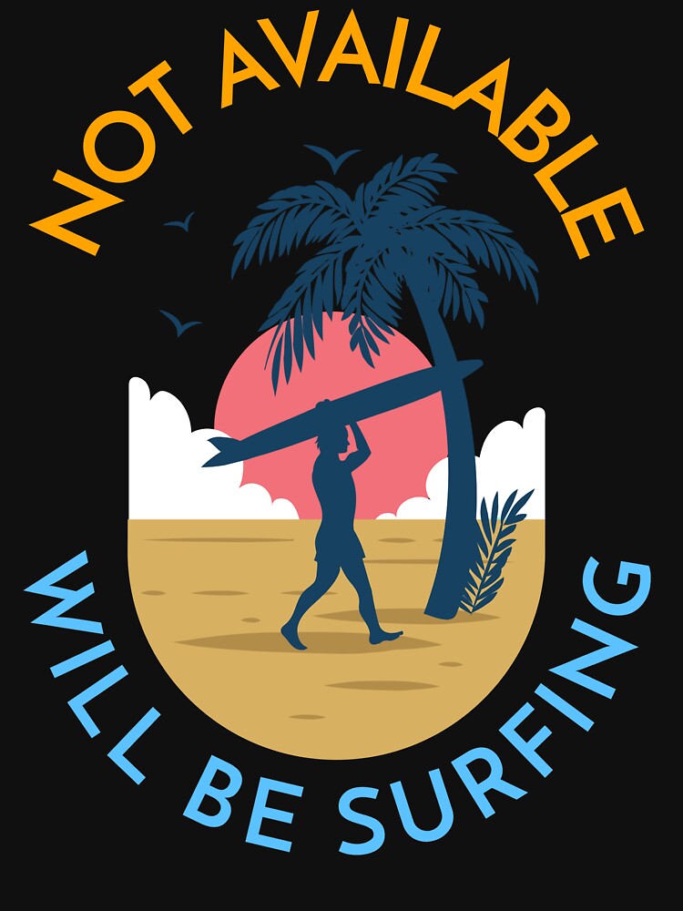 NOT AVAILABLE!!! WILL BE SURFING by MJ96-PRO Unisex , , , Long Sleeve Tee