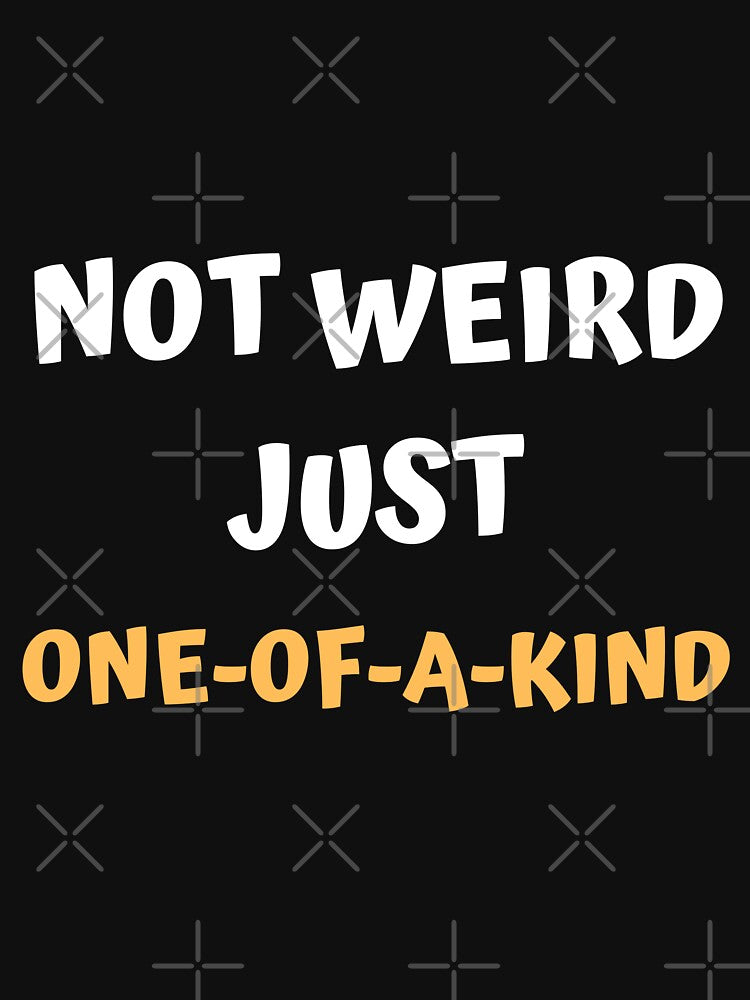 Not weird, just one-of-a-kind. by HelioWears