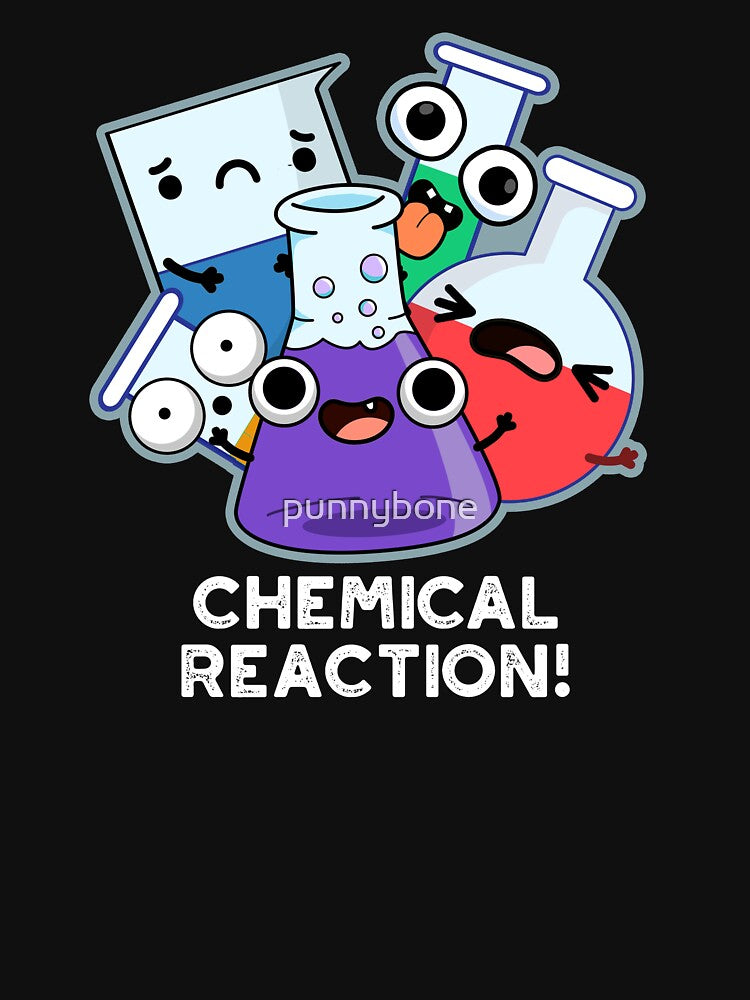 Chemical Reaction Funny Chemistry Pun (Dark BG) by punnybone