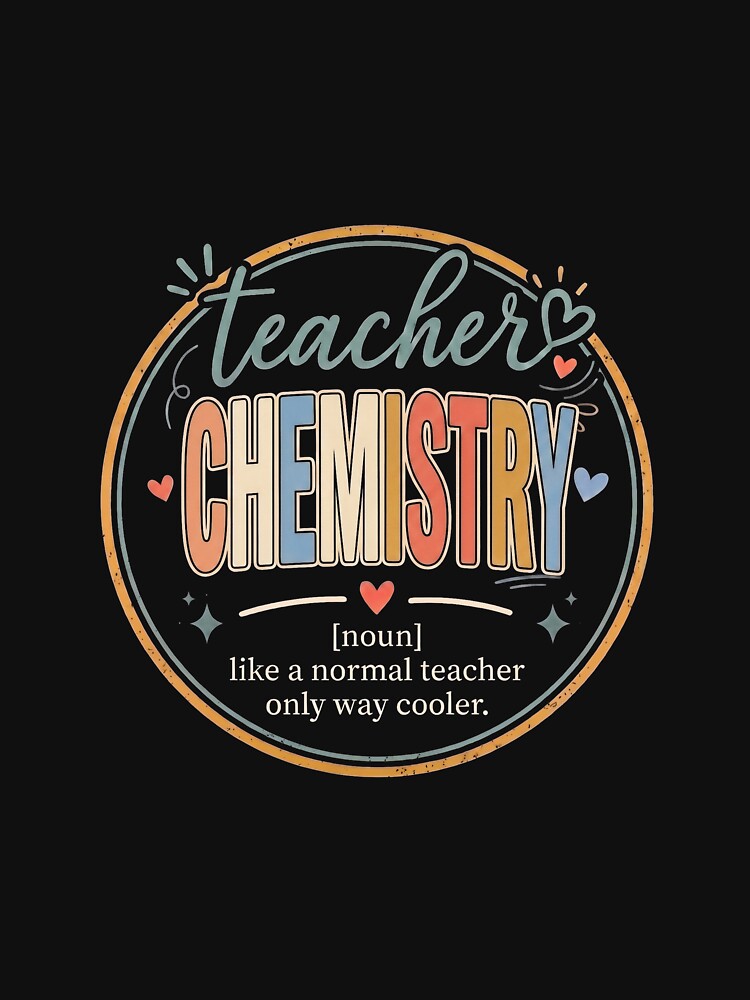 Chemistry Teacher Definition Like A Normal Teacher Only Way Cooler by dannybel