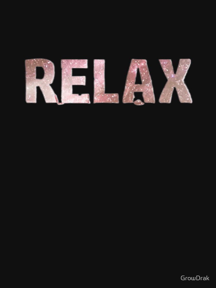 Relax Your Heart Grow Your Life by GrowDrak