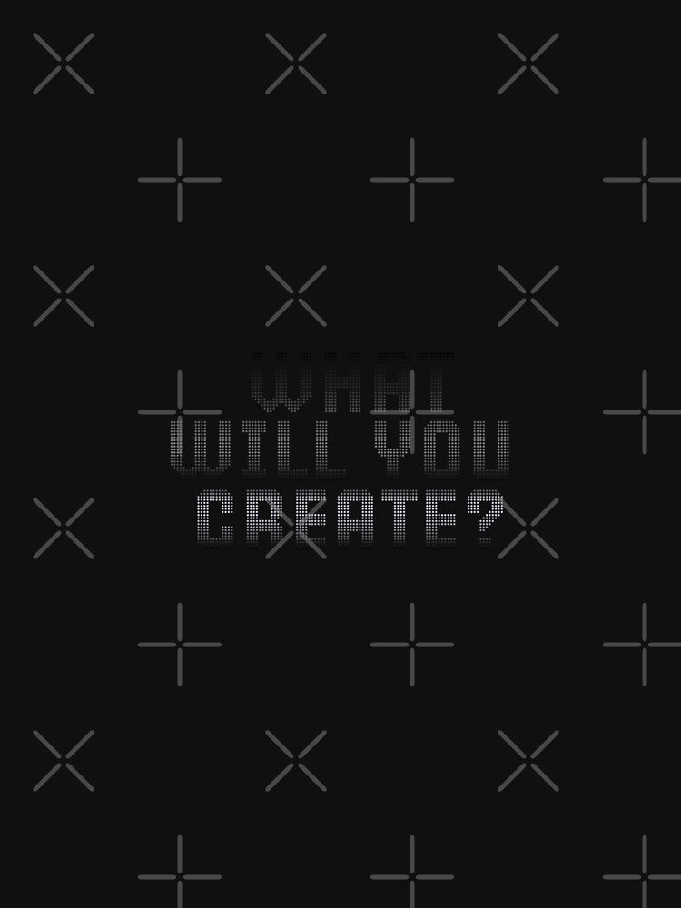 What will you Create by jrsigurl