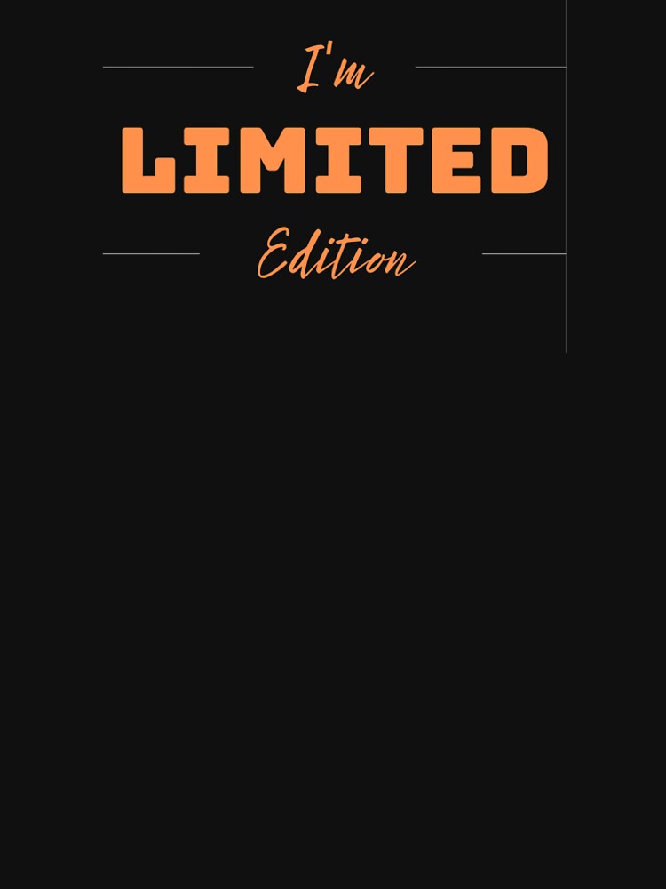 I'm limited edition by arham51